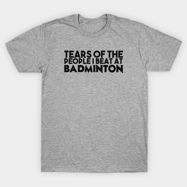 Badminton player. Perfect present for mother dad father friend him or her T-Shirt by SerenityByAlex